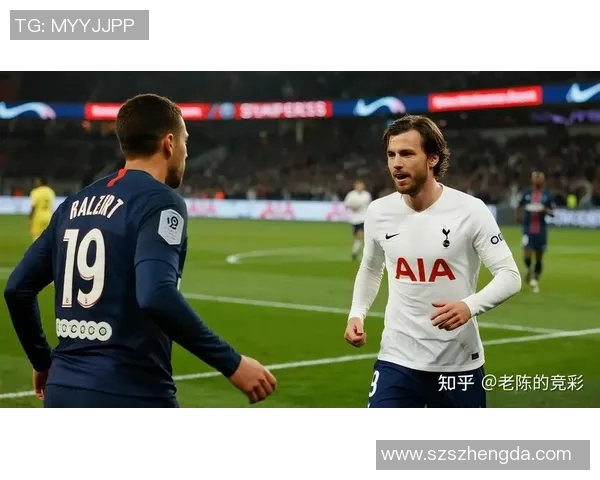 巴黎胜日耳曼迎战热刺期待精彩对决与激烈竞争的巅峰之战 巴黎胜日耳曼迎战热刺期待精彩对决与激烈竞争的巅峰之战